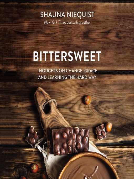 Title details for Bittersweet by Shauna Niequist - Available
